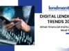 Digital Lending Trends 2025 What Financial Institutions Must Know