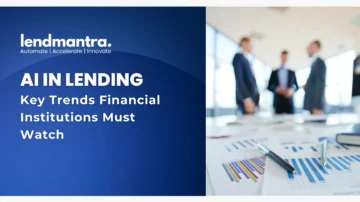 AI in Lending Key Trends Financial Institutions Must Watch