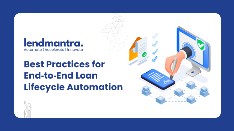Best Practices for End‑to‑End Loan Lifecycle Automation