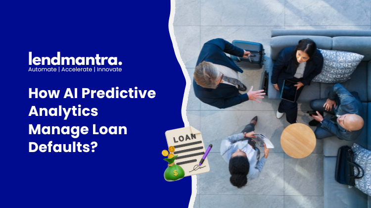 How AI Predictive Analytics Manage Loan Defaults
