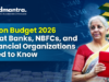 Union Budget 2026 What Banks, NBFCs, and Financial Organizations Need to Know
