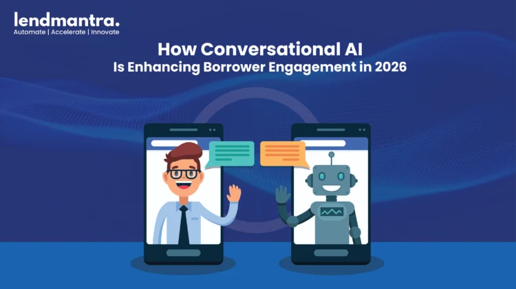 How Conversational AI Is Enhancing Borrower Engagement in 2026
