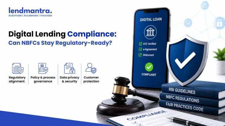Digital Lending Compliance Can NBFCs Stay Regulatory-Ready